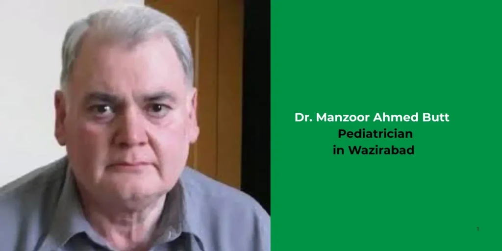 Dr. Manzoor Ahmed Butt - Pediatrician