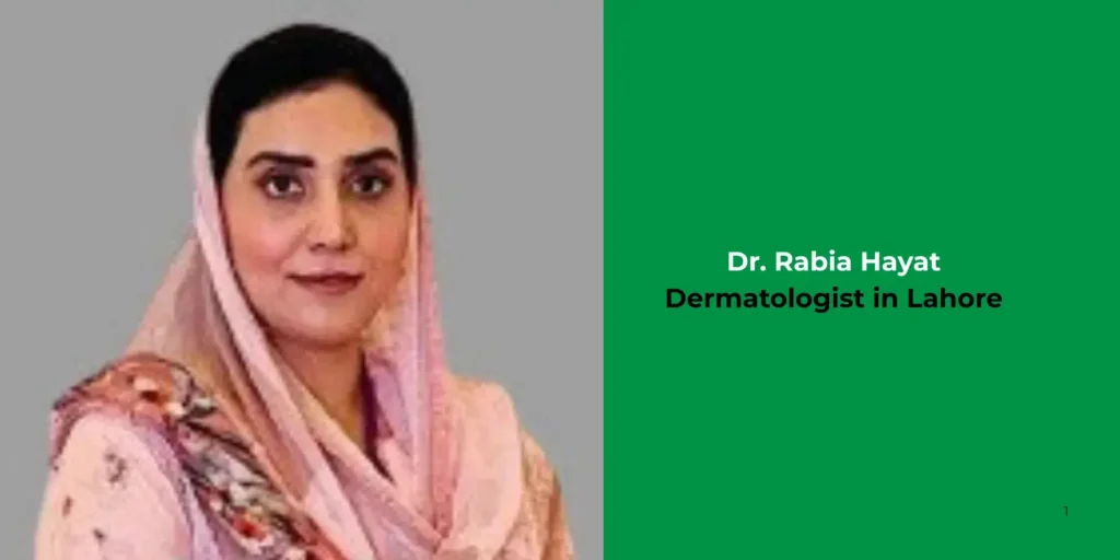 Dr. Rabia Hayat- Dermatologist
