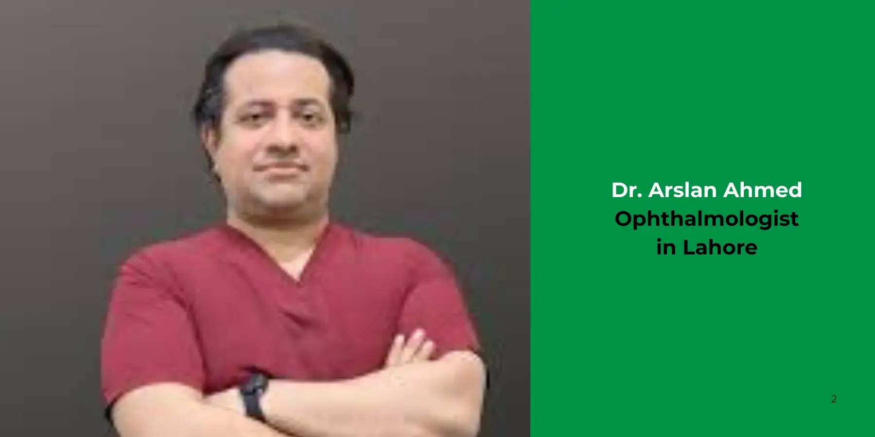 Dr. Arslan Ahmed Dr. Arslan Ahmed-Ophthalmologist