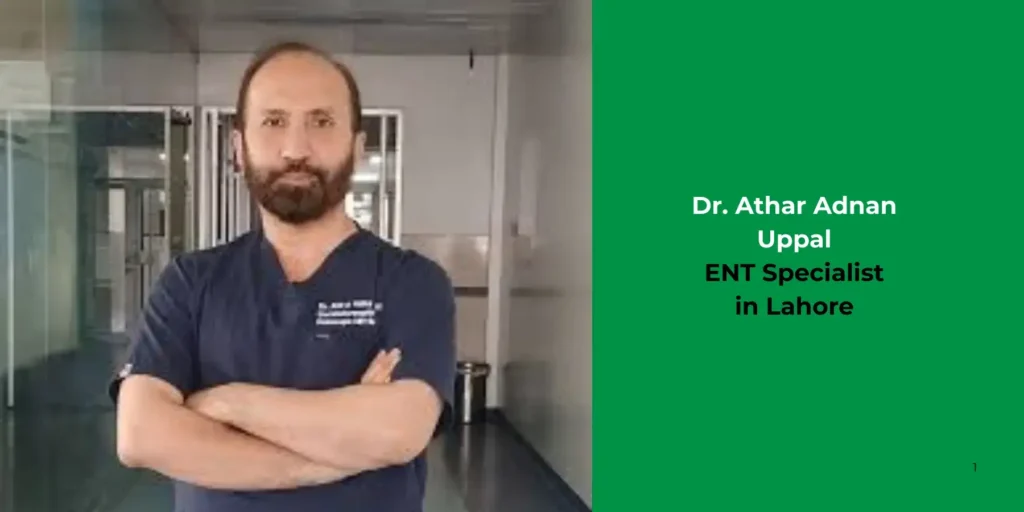 Dr. Athar Adnan Uppal - ENT specialist