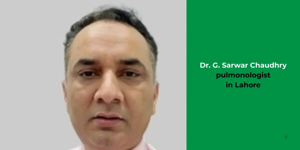 Dr. G. Sarwar Chaudhry - pulmonologist