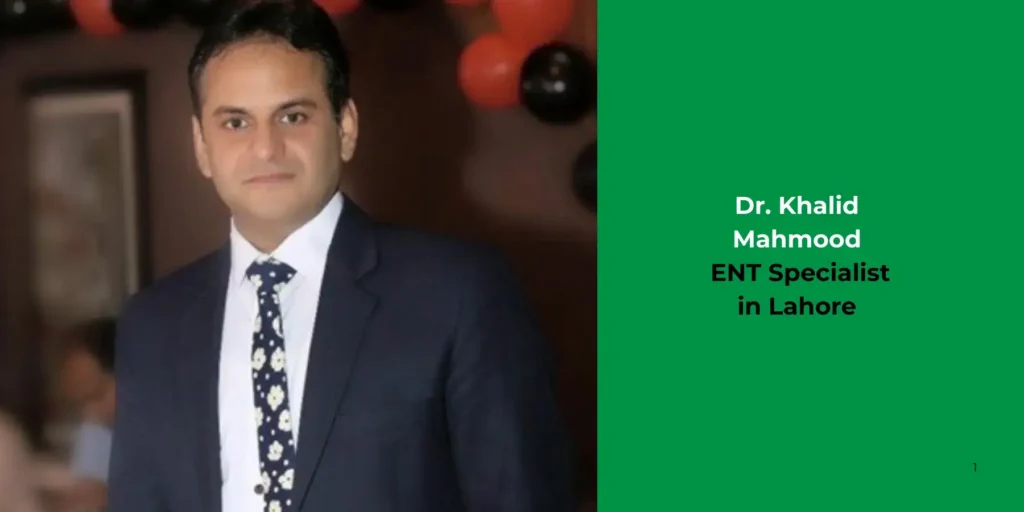 Dr. Khalid Mahmood - ENT specialist