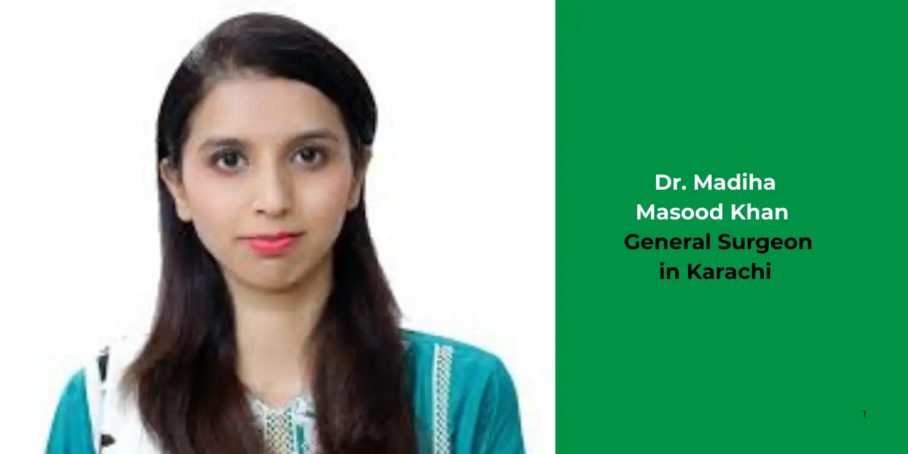 Dr. Madiha Masood Khan -General Surgeon
