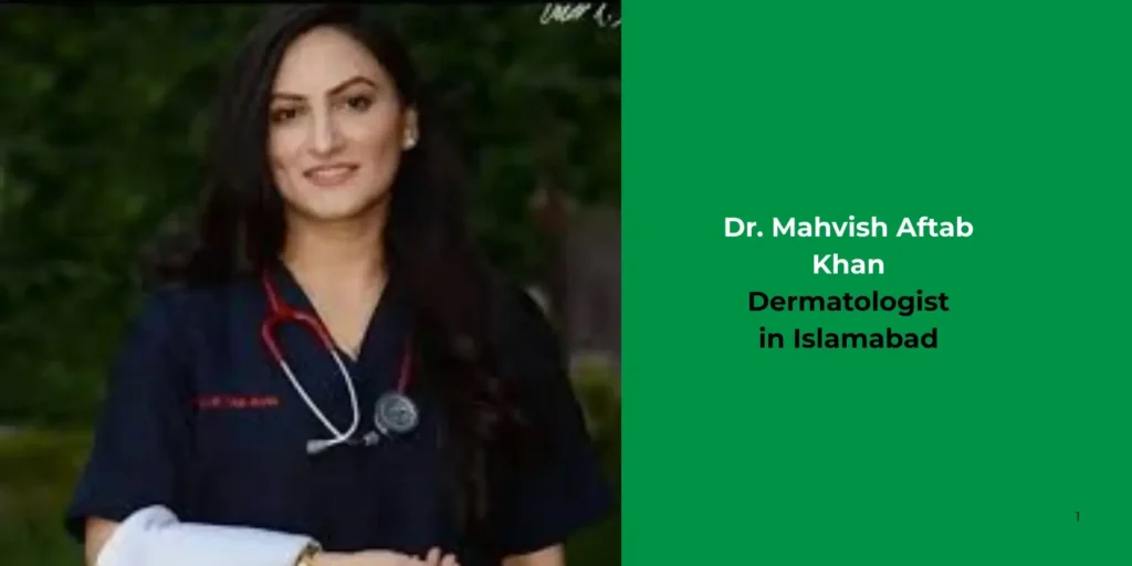 Dr. Mahvish Aftab Khan- Dermatologist