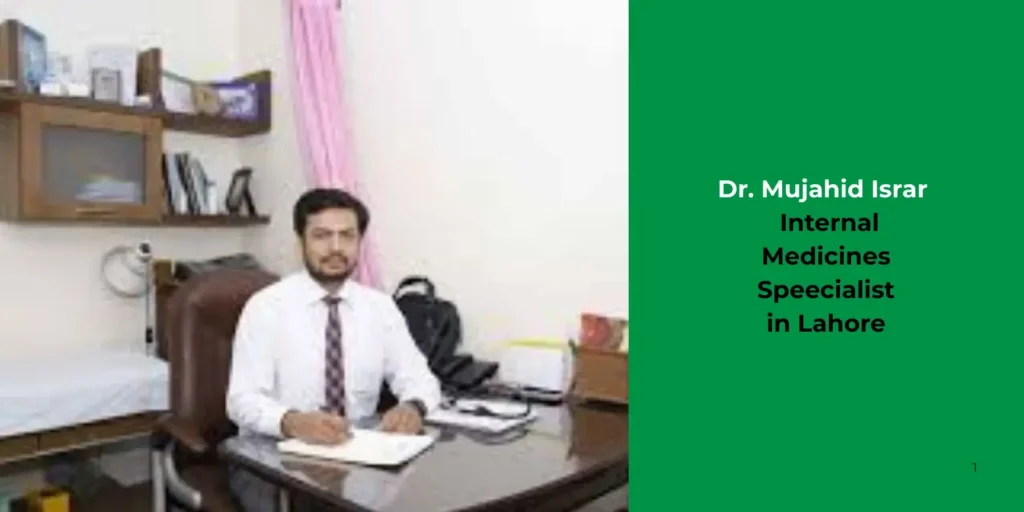 Dr. Mujahid Israr -Internal Medicines Specialist