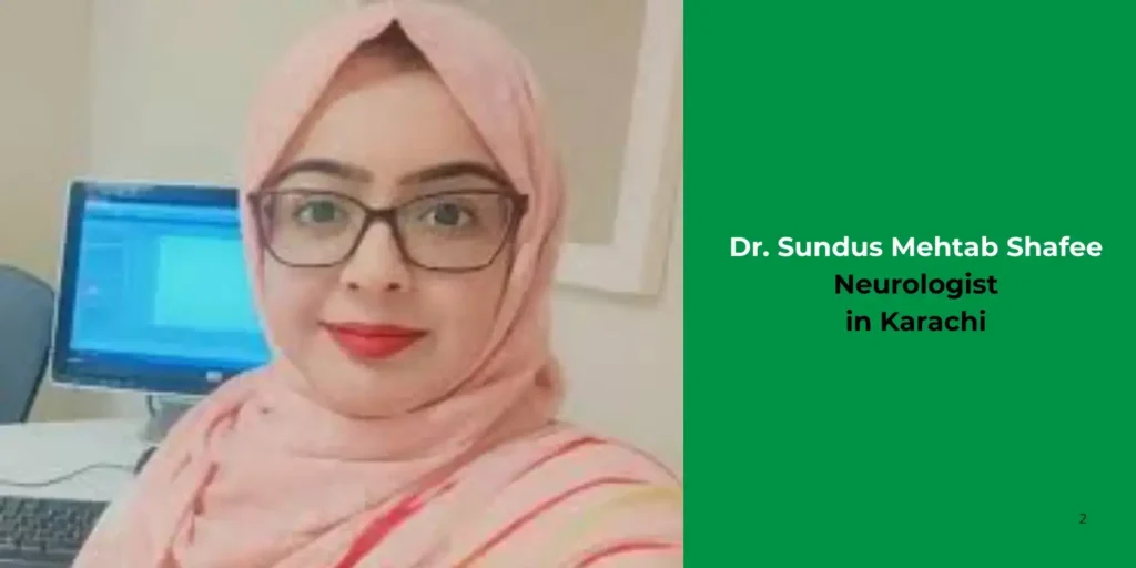 Dr. Sundus Mehtab Shafee- Neurologist