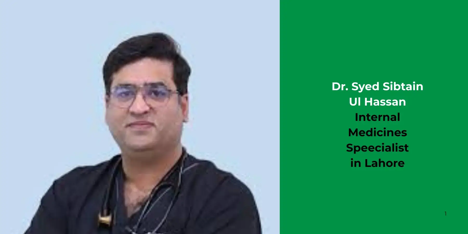 Dr. Syed Sibtain Ul Hassan -Internal Medicines Specialist