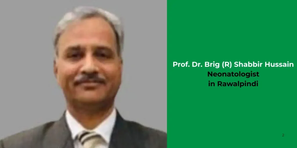 Prof. Dr. Brig (R) Shabbir Hussain Neonatologist in Rawalpindi