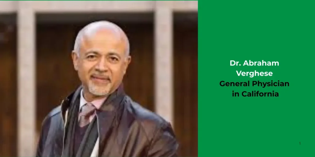 Dr. Abraham Verghese-General Physician
