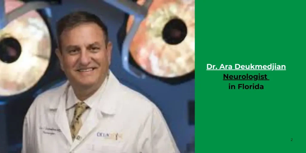 Dr. Ara Deukmedjian -Neurologist