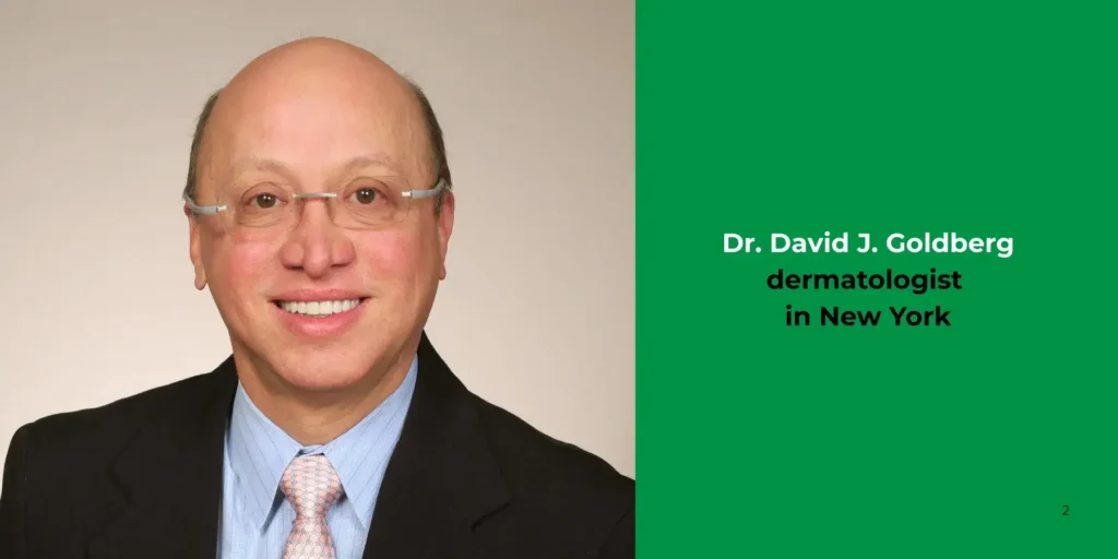 Dr. David J. Goldberg -dermatologist