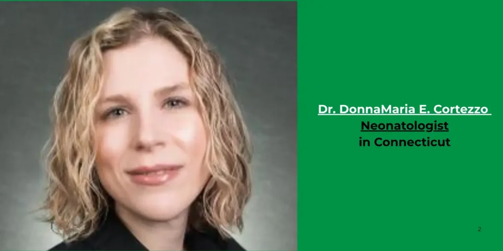 Dr. DonnaMaria E. Cortezzo -Neonatologist