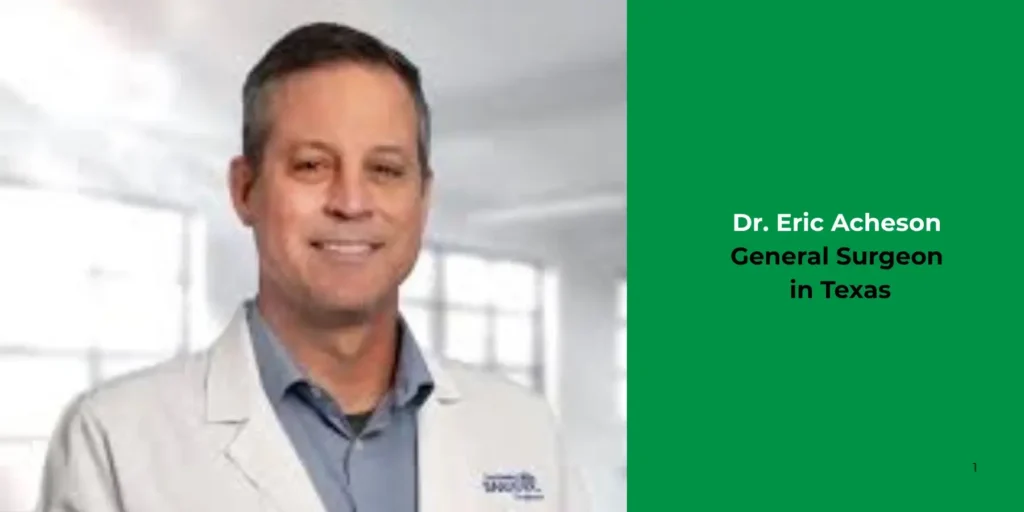 Dr. Eric Acheson-General Surgeon