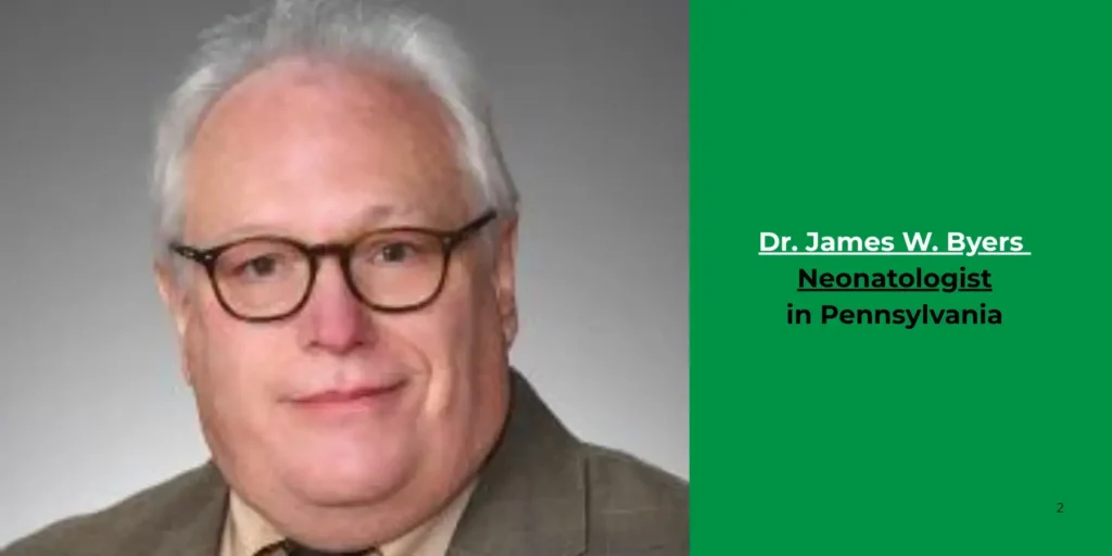 Dr. James W. Byers -Neonatologist