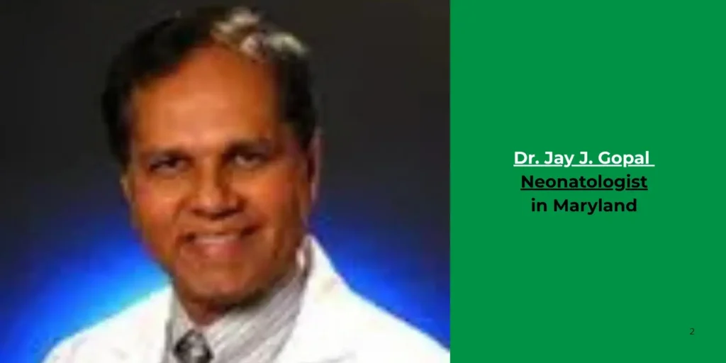 Dr. Jay J. Gopal -Neonatologist