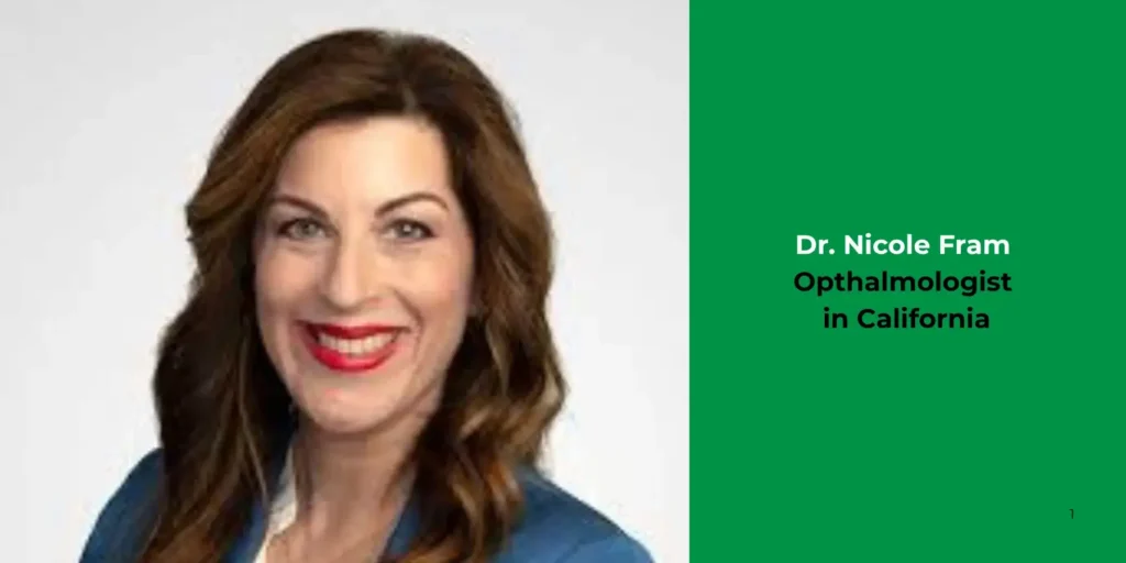 Dr. Nicole Fram-Opthalmologist