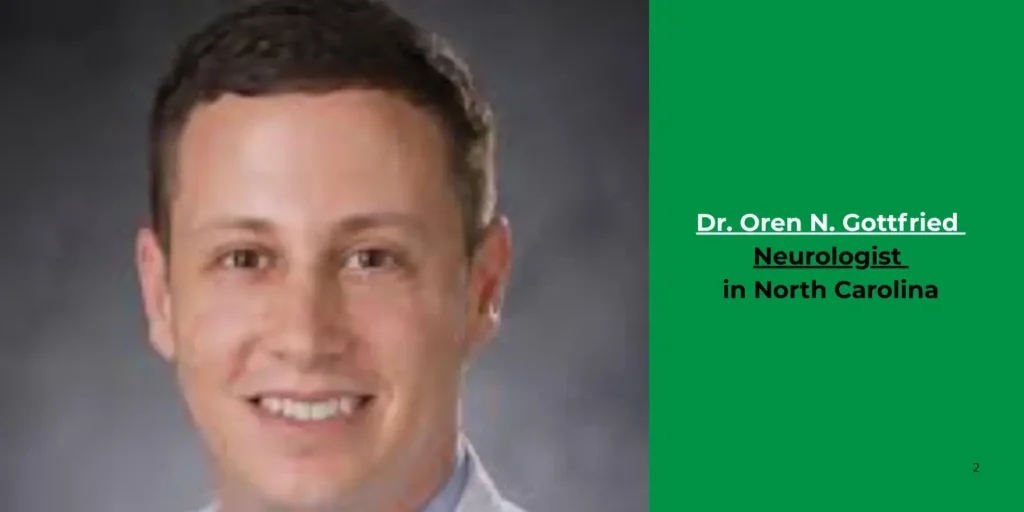 Dr. Oren N. Gottfried -Neurologist