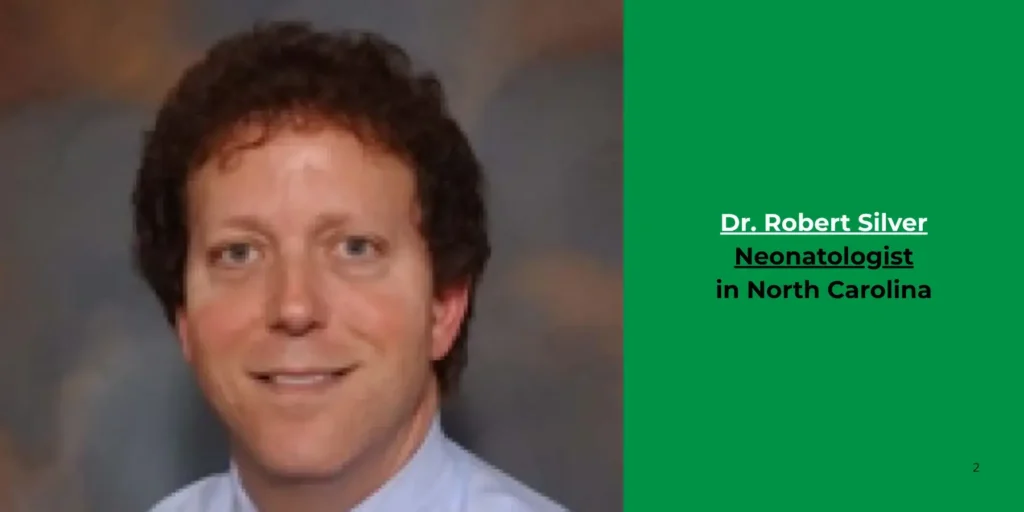 Dr. Robert Silver -Neonatologist