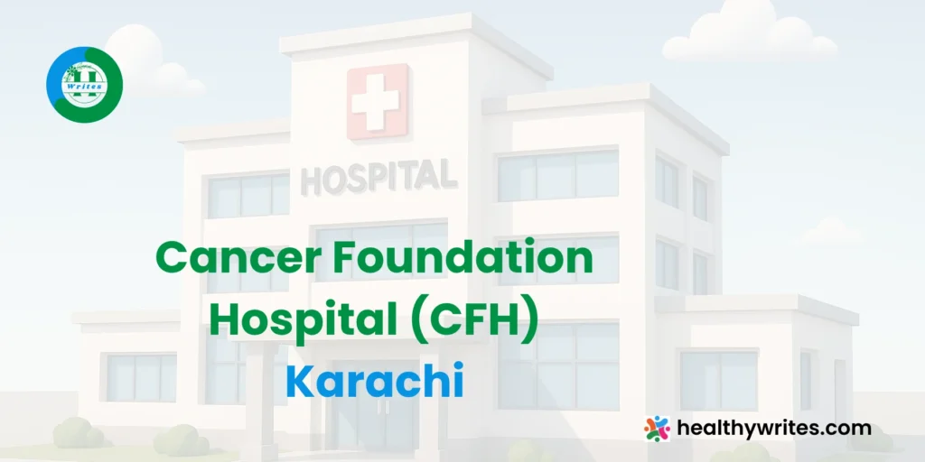 Cancer Foundation Hospital (CFH), Karachi