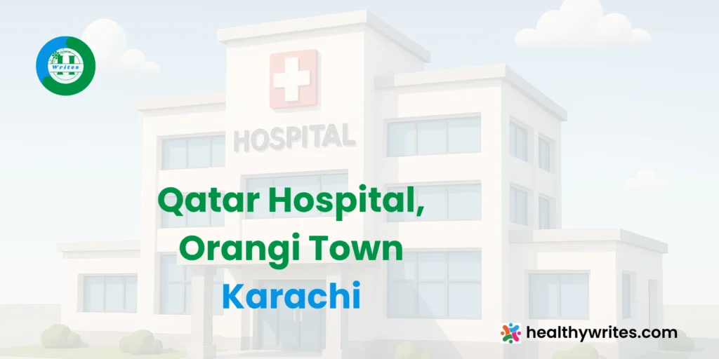 Qatar Hospital, Orangi Town, Karachi