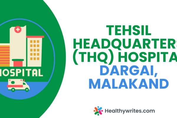 Tehsil Headquarters (THQ) Hospital, Dargai, Malakand