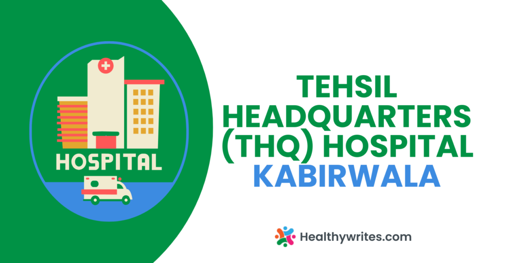 Tehsil Headquarters (THQ) Hospital, Kabirwala, Pakistan