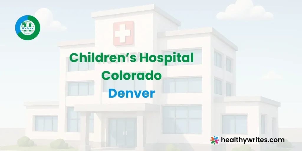 Children’s Hospital Colorado, Denver