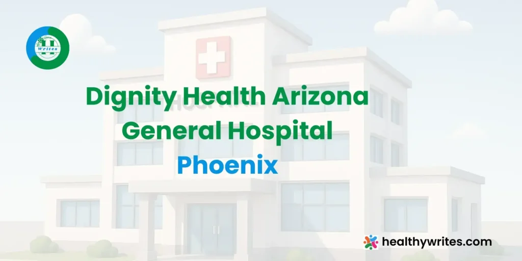 Dignity Health Arizona General Hospital, Phoenix