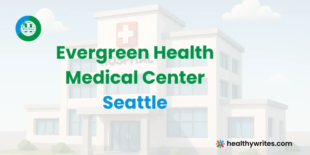 Evergreen Health Medical Center, Seattle