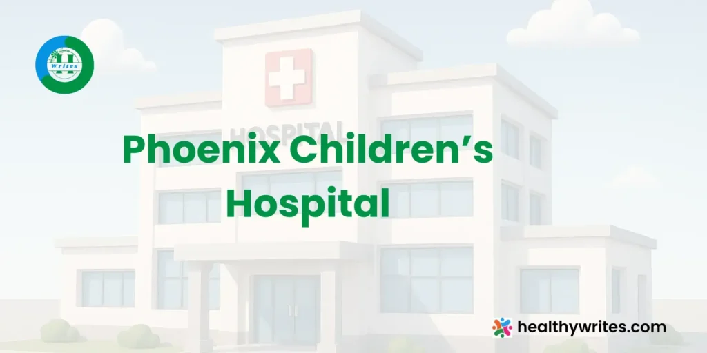 Phoenix Children’s Hospital