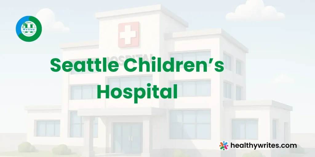 Seattle Children’s Hospital