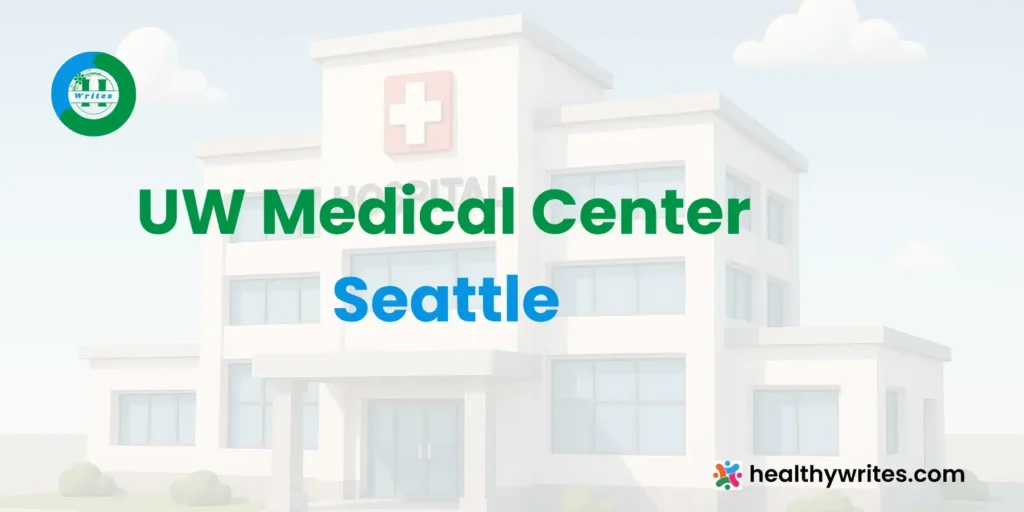 UW Medical Center, Seattle