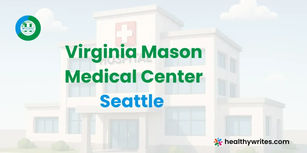 Virginia Mason Medical Center, Seattle