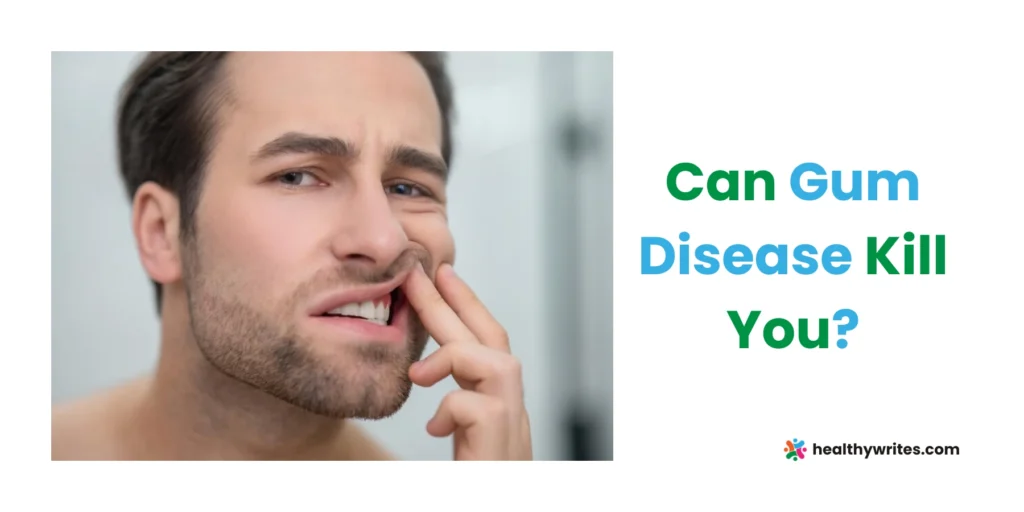 Can Gum Disease Kill You